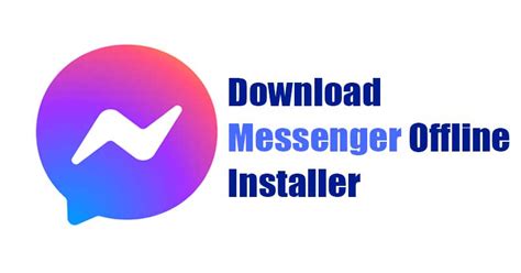 Download Messenger For Desktop Offline Installer Latest Version