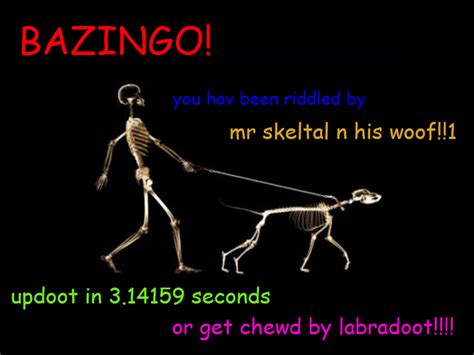 Mr Skeltal And His Woof You Have Been Spooked By The Spooky Skeleton