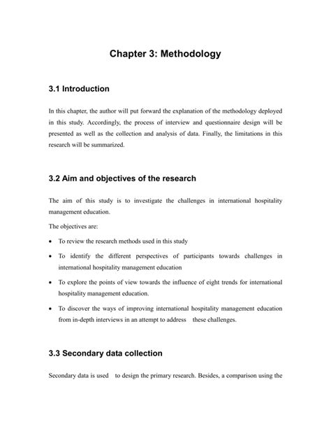 You can use the outline example of this section for a dissertation but you should take into account that its structure should illustrate the research. Chapter 3: Methodology