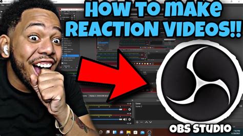 How To Make Reaction Videos With Obs Studio Youtube