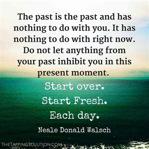 The Past Is The Past Wise Quotes Words The Past