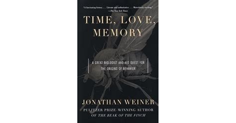 Time Love Memory A Great Biologist And His Quest For The Origins Of