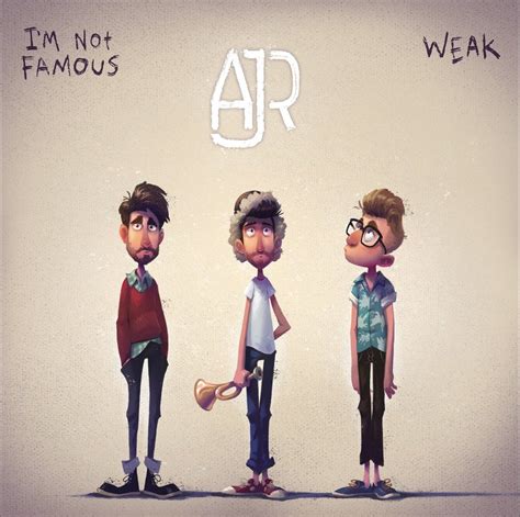 Im Not Famous Weak By Ajr Single Electropop Reviews Ratings