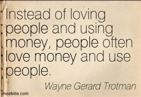 The sudden fortune won from a lottery fans such destructive greed that it ruins the lives of the three people involved. Quotes about Money and greed (40 quotes)