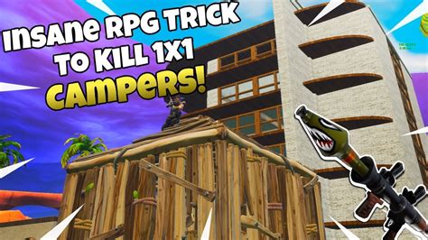 Insane New Rpg Trick To Kill Base Campers How To Win Fortnite Youtube