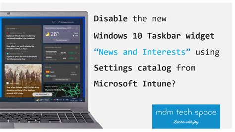 Disable News And Interests Taskbar Widget From Intune Mdmtechspace
