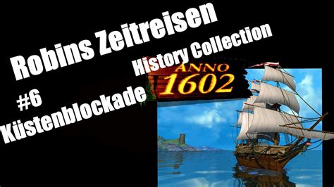 The famous austrian studio called max design worked on the creation of the game. Anno 1602 History Edition (deutsch) #6 Küstenblockade - YouTube