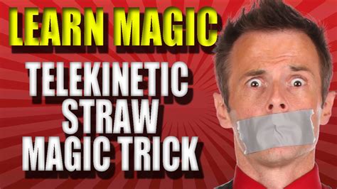 Magic Trick Revealed Learn Telekinetic Straw Youtube