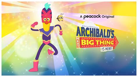 Watch Peacock Trailer Archibald’s Next Big Thing Is Here