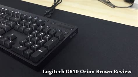 Logitech G610 Orion Cherry Mx Brown Mechnical Keyboard Review Youtube