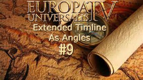 Europa Universalis Extended Timeline As Angles Episode 9 YouTube