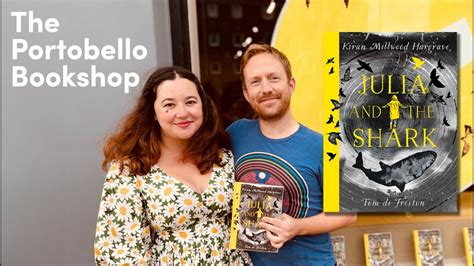 kiran millwood hargrave and tom de freston on their book julia and the shark youtube