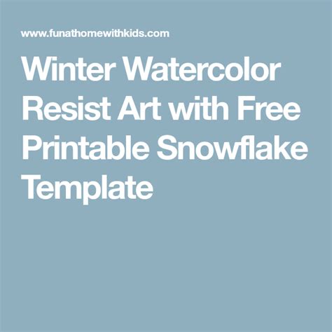 Winter Watercolor Resist Art With Free Printable Snowflake Template