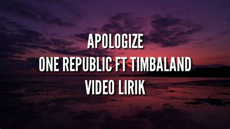 Onerepublic have been translated into 27 languages. APOLOGIZE - ONE REPUBLIC FT. TIMBALAND (VIDEO LYRICS ...