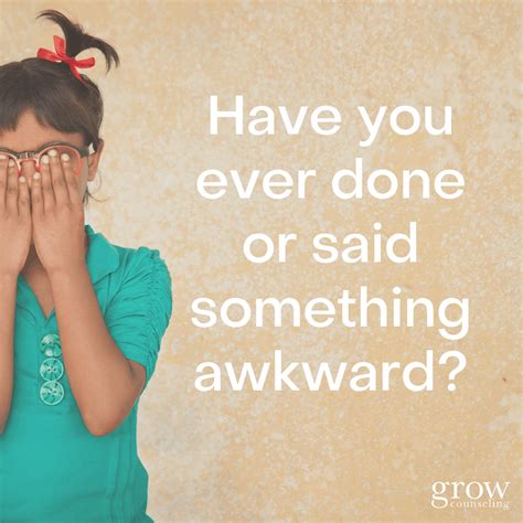 What To Do When You Are Feeling Awkward Grow Counseling