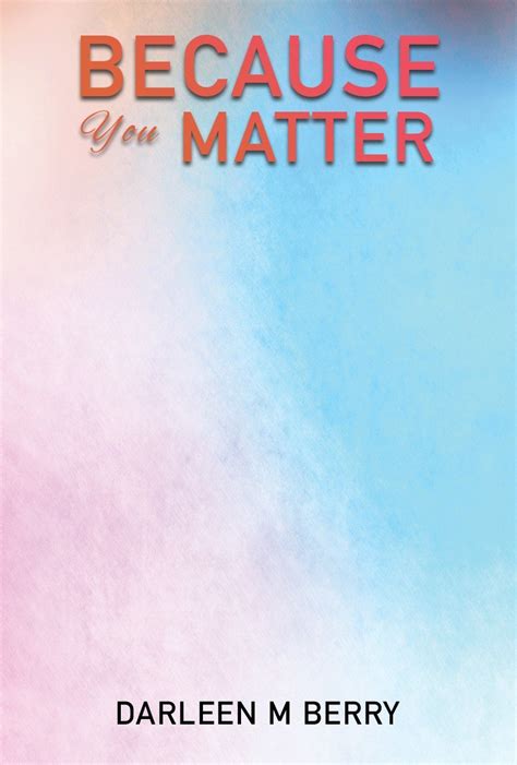Because You Matter Poetry And Scripture Ebook Berry Darleen M