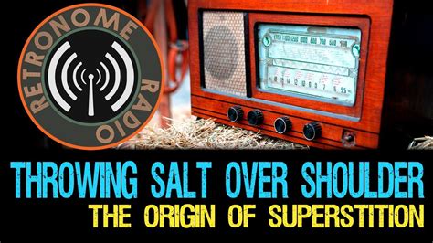 The Origin Of Superstition Throwing Salt Over Shoulder Youtube