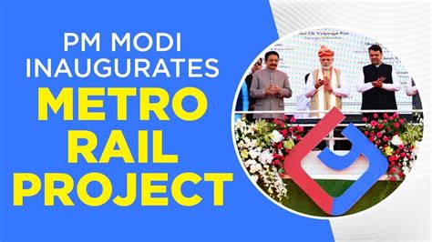 Pm Modi Inaugurates Metro Rail Project Youtube