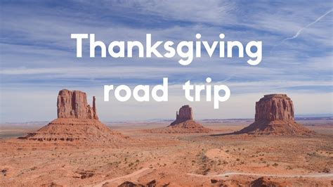 Thanksgiving Road Trip Youtube