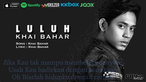 Download luluh khai bahar songs for free. Khai Bahar - Lulu lirik original sound - YouTube