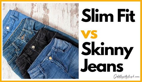 Difference Between Slim Fit And Skinny Jeans Complete Guide