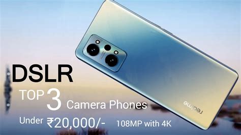 Best Camera Phone Under 20000 In 2022 108mp With 4k 5g Top 3