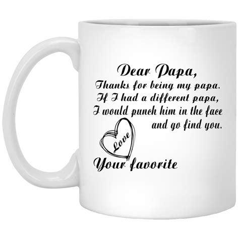 Having a nice house, food, clothes, a car to drive, . Dear Papa, Thanks For Being My Papa Mugs | Mugs ...