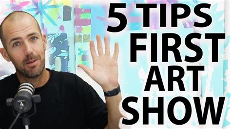 5 Tips For Your First Art Show What Every Artist Should Know When