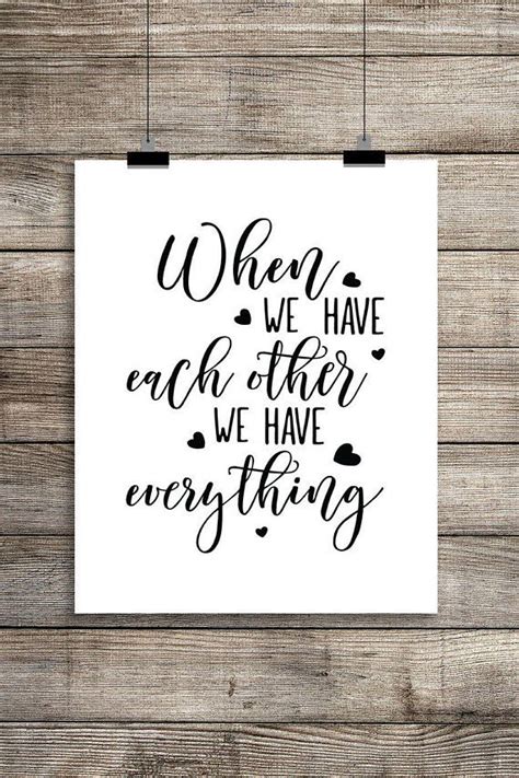 Printable When We Have Each Other We Have Everything Wall Art Printable