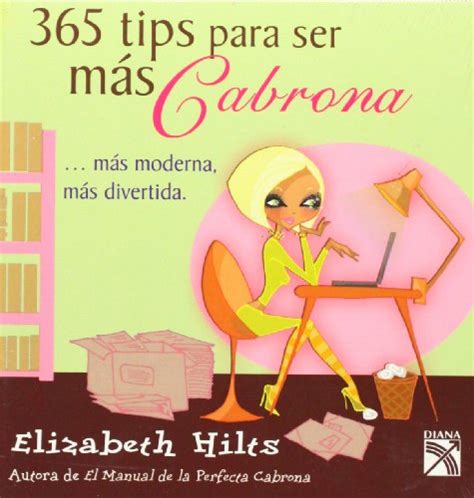 Sanddysvemul 365 Tips Para Ser Más Cabrona Libro Epub 1elizabeth Hilts