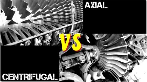 Centrifugal Vs Axial Compressors On Jet Engines Youtube