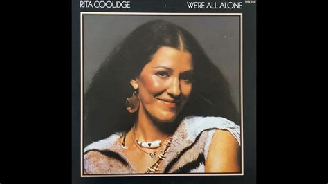 Rita Coolidge Were All Alone 1977 Hq Youtube