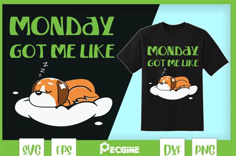 Monday Got Me Like Funny Lazy Sloth By Pecgine TheHungryJPEG