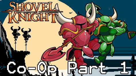 Lets Play Shovel Knight Co Op Mode Part 1 Youtube