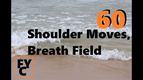 Shoulder Moves Simple Breath Field Forrest Yoga Chicago 60 Min