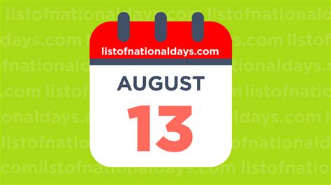 August 13th National Holidaysobservances And Famous Birthdays