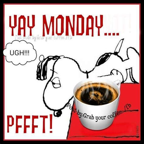 So Soon Good Morning Yall And Happy Monday Make It A GREAT Day Monday Coffee Monday