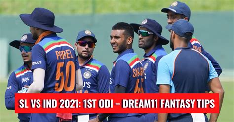 Sri Lanka Vs India 2021 1st Odi Dream11 Team Prediction Fantasy