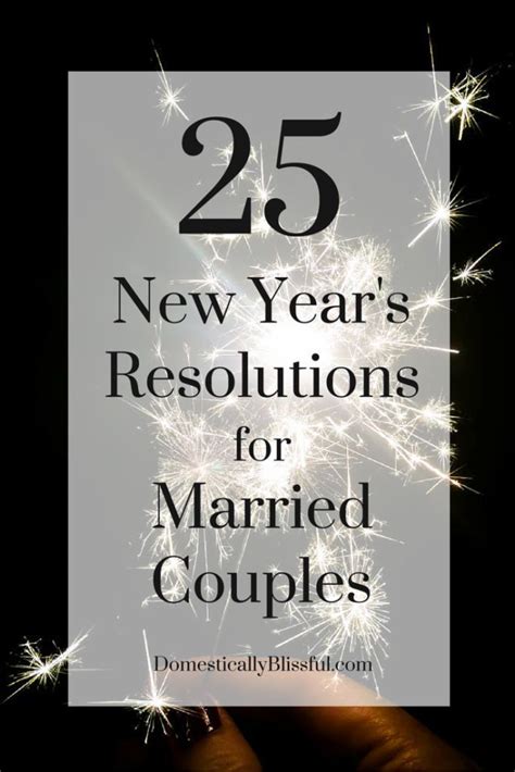 25 New Years Resolutions For Married Couples To Improve Your Relationship And Marriage In The New
