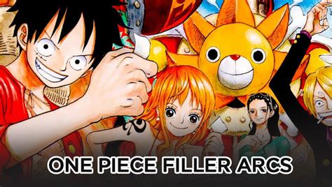 One Piece Filler Arcs Episode Guide Anime Filler List
