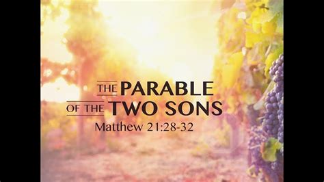 Parable Of The Two Sons Youtube