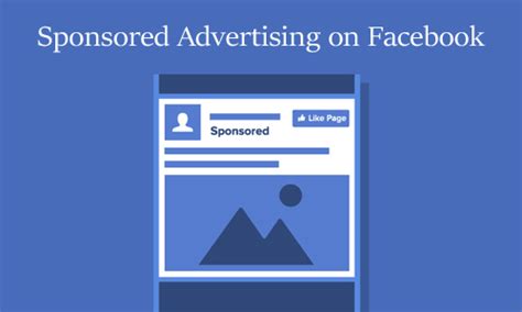 Sponsored Advertising On Facebook How To Use Facebook Sponsored