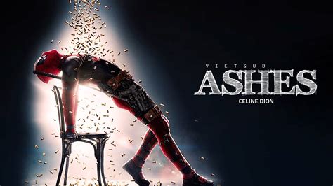 Vietsub English Ashes Céline Dion From The Deadpool 2 Motion