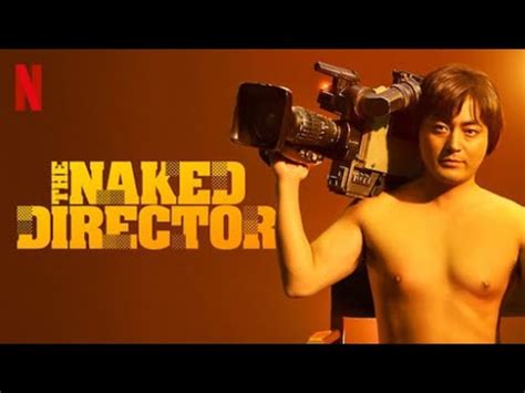 Naked Director Season Official Teaser Netflix Youtube