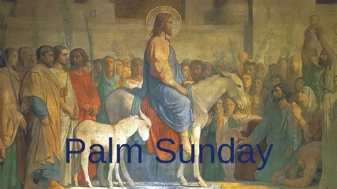 Palm Sunday Hosanna Song Of Praise Jesus Story Youtube