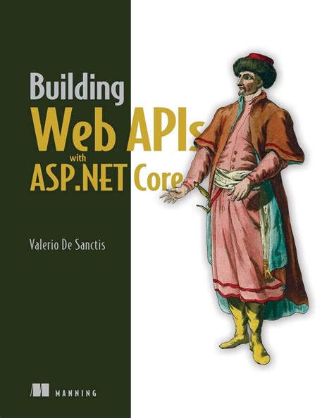 Building Web APIs With ASP NET Core Book By Valerio De Sanctis