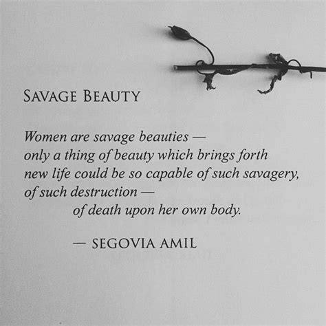 savage beauty women are savage beauties only a thing beauty which brings forth new life could