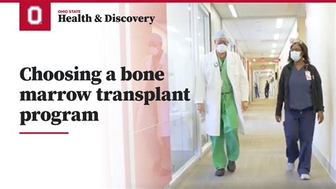 Choosing A Bone Marrow Transplant Program Ohio State Medical Center