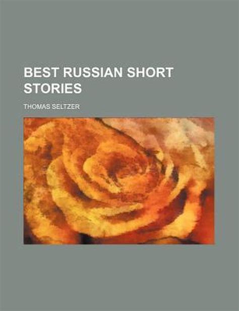 best russian short stories thomas seltzer 9781150652288 boeken