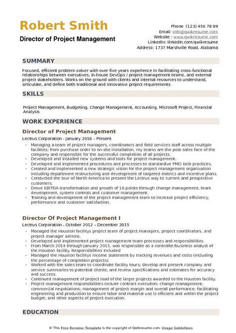 Project managers make sure that project objectives are worked with change management and transition teams to implement training and integrated legacy. Director of Project Management Resume Samples | QwikResume